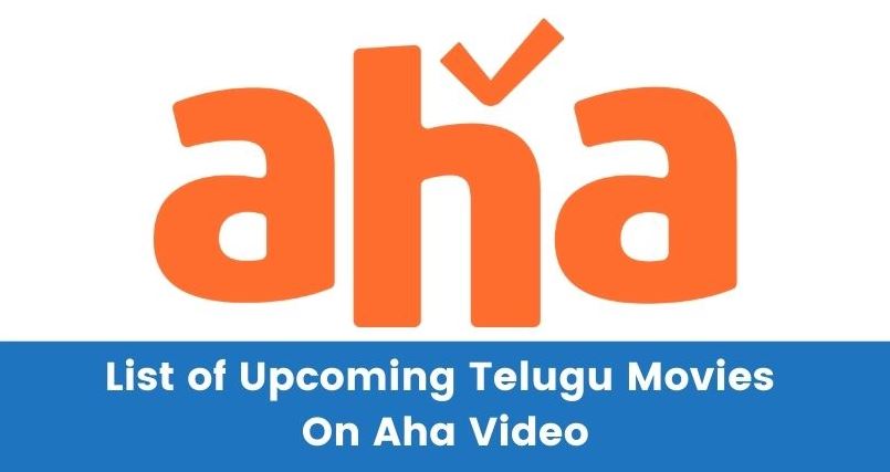 Aha video Upcoming Telugu Movies