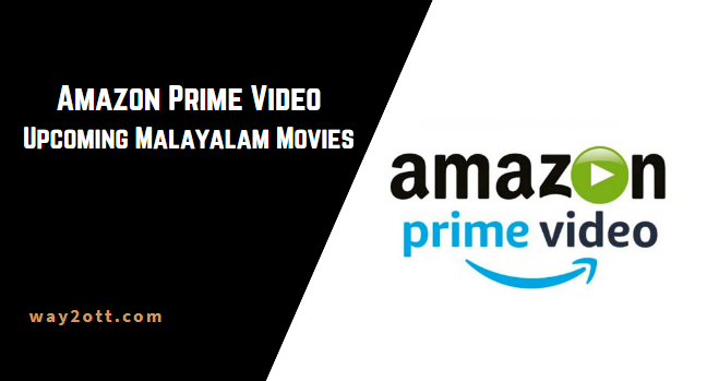 Amazon Prime Upcoming malayalam Movies