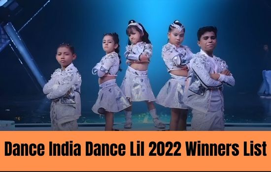 Dance India Dance Lil 2022 Winners List